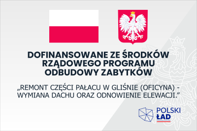 Remont części Pałacu w Gliśnie (oficyny) – wymiana dachu oraz odnowienie elewacji