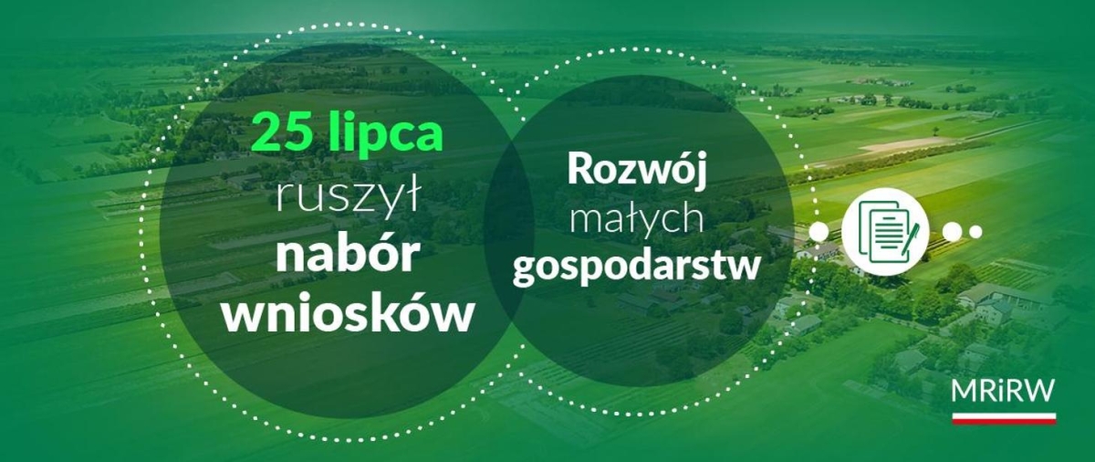 Rozwój małych gospodarstw – od 25 lipca można składać wnioski